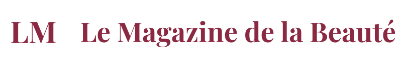Le Magazine de la Beauté